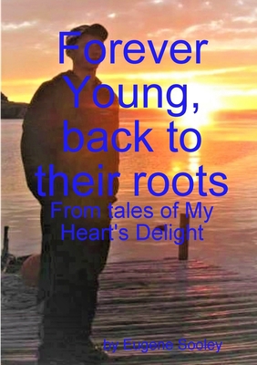 Forever Young, Back to their Roots 179484497X Book Cover