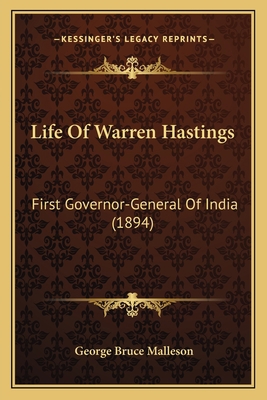 Life Of Warren Hastings: First Governor-General... 1164953222 Book Cover