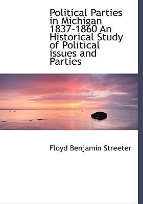 Political Parties in Michigan 1837-1860 an Hist... [Large Print] 1115358596 Book Cover