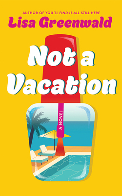 Not a Vacation 1662531095 Book Cover