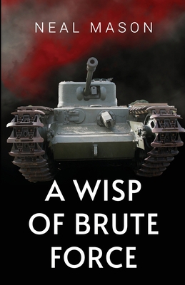 A Wisp of Brute Force 1800948522 Book Cover