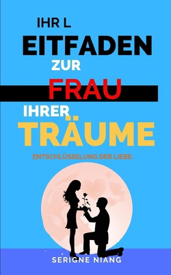 Entschlüsselung der Liebe: Ihr Leitfaden zur Fr... [German] B0CC7HK2DD Book Cover