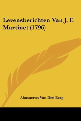 Levensberichten Van J. F. Martinet (1796) [Chinese] 1104779919 Book Cover