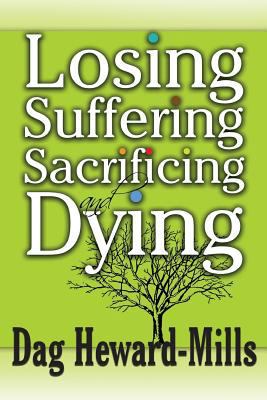 Losing, Suffering, Sacrificing and Dying 9988850034 Book Cover