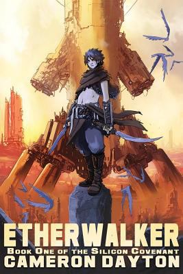Etherwalker (The Silicon Covenant) 0989125394 Book Cover