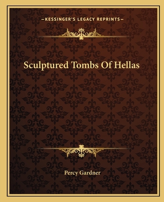 Sculptured Tombs Of Hellas 1163620521 Book Cover