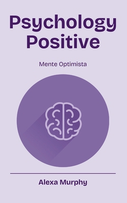 Psychology Positive B0DJWV4VJQ Book Cover