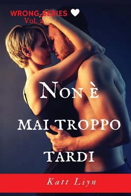 Non è mai troppo tardi [Italian] 1535232986 Book Cover