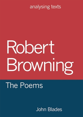 Robert Browning: The Poems 1137414731 Book Cover