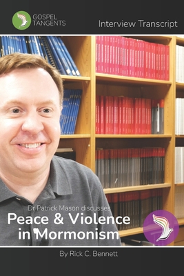 Peace & Violence in Mormonism B0BGDXQ976 Book Cover