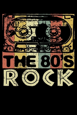 The 80's Rock: Fun Tape Cassette Lined Notebook... 1678323306 Book Cover