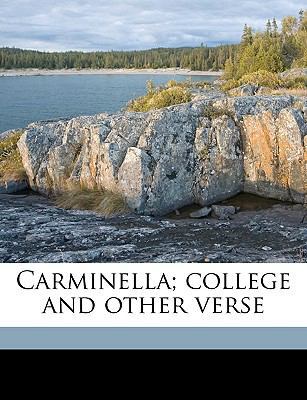 Carminella; College and Other Verse 1175469904 Book Cover