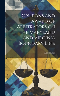 Opinions and Award of Arbitrators on the Maryla... 102089900X Book Cover