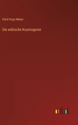 Die eddische Kosmogonie [German] 3368284053 Book Cover