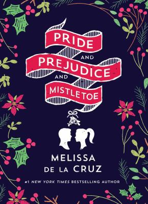 Pride and Prejudice and Mistletoe 1250141397 Book Cover