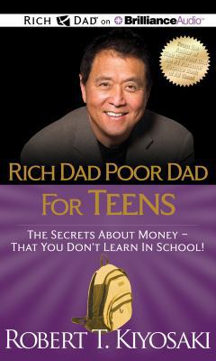 Rich Dad Poor Dad for Teens: The Secrets about ... 1469202026 Book Cover