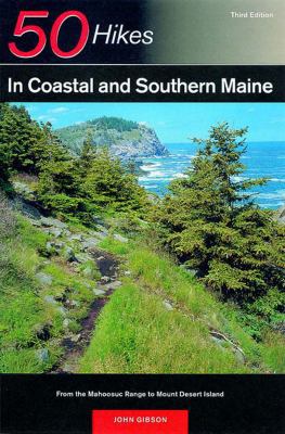 50 Hikes in Coastal and Southern Maine: From th... 0881504882 Book Cover