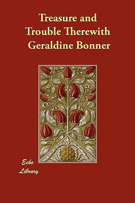 Treasure and Trouble Therewith 1406895180 Book Cover