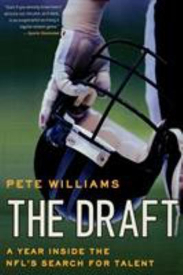 The Draft : A Year Inside the NFL's Search for ... B00KEUEX6I Book Cover