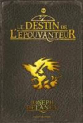 L'Épouvanteur, Tome 08: Le destin de l'Épouvanteur [French] 2747037010 Book Cover