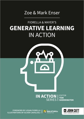 Fiorella & Mayer's Generative Learning in Action 1913622207 Book Cover