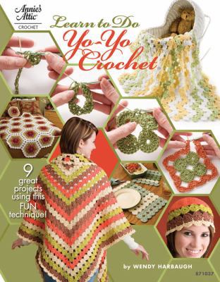 Learn to Do Yo-Yo Crochet 1596353147 Book Cover