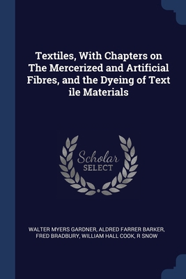 Textiles, With Chapters on The Mercerized and A... 1376701065 Book Cover