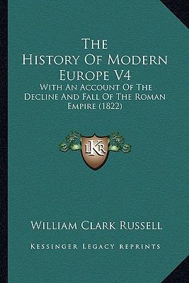 The History Of Modern Europe V4: With An Accoun... 1167237250 Book Cover