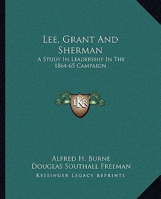 Lee, Grant And Sherman: A Study In Leadership I... 1163165948 Book Cover