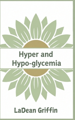 Hyper and Hypo-Glycemia B0F66X5CNV Book Cover