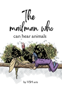 The Mailman Who Can Hear Animals B0BXN6MQGZ Book Cover