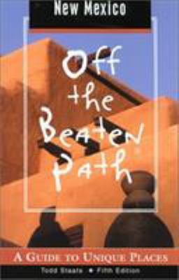 New Mexico Off the Beaten Path: A Guide to Uniq... 0762712287 Book Cover