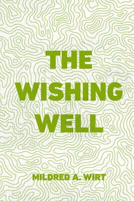 The Wishing Well 1523358904 Book Cover