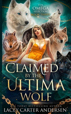 Claimed by the Ultima Wolf B0FHDZGMDZ Book Cover