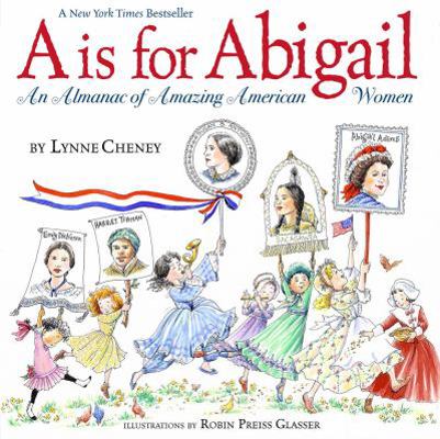 A is for Abigail: An Almanac of Amazing America... 1481479598 Book Cover