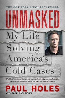 Unmasked: My Life Solving America's Cold Cases 1250622808 Book Cover