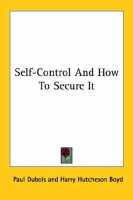 Self-Control And How To Secure It 1428610464 Book Cover