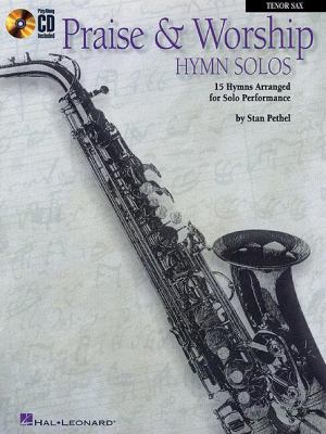 Praise & Worship Hymn Solos: Clarinet/Tenor Sax... 0793597587 Book Cover