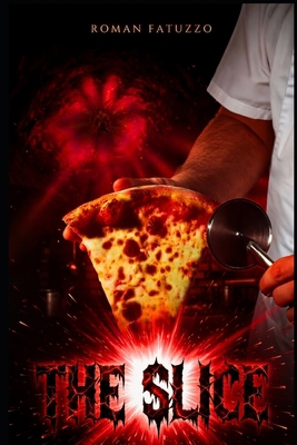 The Slice B0G1JZC1LM Book Cover