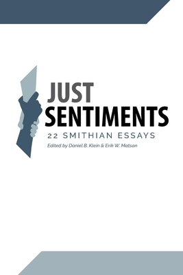 Just Sentiments: 22 Smithian Essays 1957698152 Book Cover