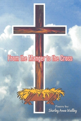 From the Manger to the Cross B0DXM1VX43 Book Cover