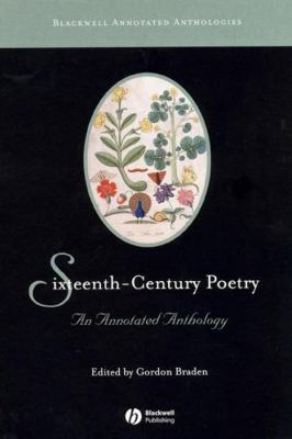 Sixteenth-Century Poetry: An Annotated Anthology 1405101156 Book Cover