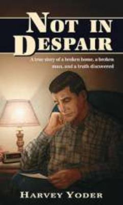 Not in Despair B0006RS8BA Book Cover