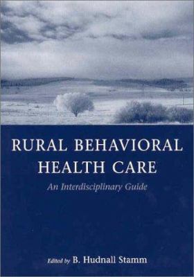 Rural Behavior Health Care: An Interdisciplinar... 1557989834 Book Cover