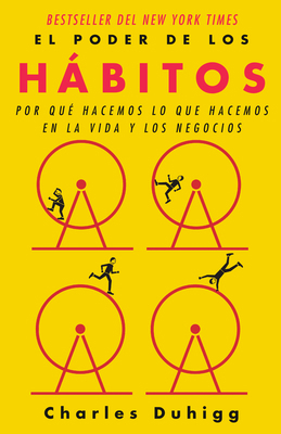 El Poder de Los Hábitos / The Power of Habit: W... [Spanish] 0525567143 Book Cover