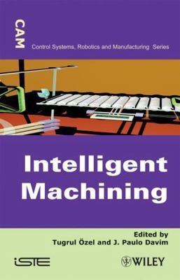 Intelligent Machining: Modeling and Optimizatio... 1848211295 Book Cover