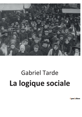 La logique sociale [French] B0BSSM21HF Book Cover