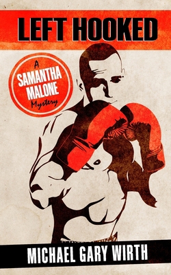 Left Hooked: A Samantha Malone Mystery B0DDJK1174 Book Cover