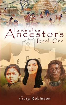 Lands of our Ancestors Book One 0692780181 Book Cover