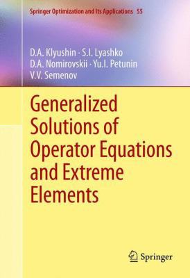 Generalized Solutions of Operator Equations and... 1461429641 Book Cover